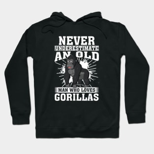 Never Underestimate An Old Man Who Loves Gorillas Hoodie